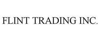 FLINT TRADING INC. trademark