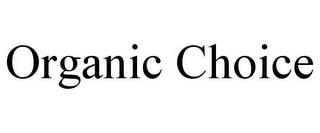 ORGANIC CHOICE trademark