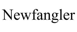 NEWFANGLER trademark