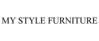 MY STYLE FURNITURE trademark