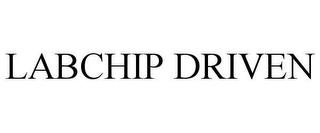 LABCHIP DRIVEN trademark