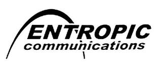 ENTROPIC COMMUNICATIONS trademark