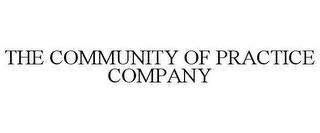 THE COMMUNITY OF PRACTICE COMPANY trademark