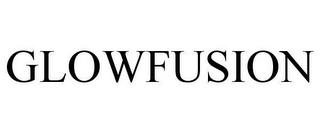 GLOWFUSION trademark