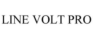 LINE VOLT PRO trademark