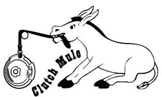 CLUTCH MULE trademark