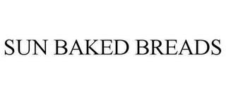 SUN BAKED BREADS trademark