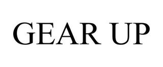 GEAR UP trademark