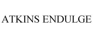 ATKINS ENDULGE trademark