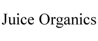 JUICE ORGANICS trademark