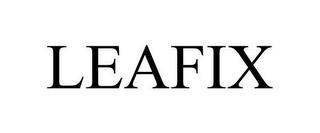 LEAFIX trademark