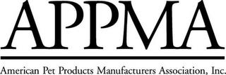 APPMA AMERICAN PET PRODUCTS MANUFACTURERS ASSOCIATION, INC. trademark