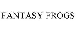 FANTASY FROGS trademark