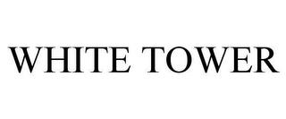 WHITE TOWER trademark