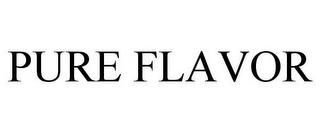 PURE FLAVOR trademark