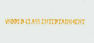 WORLD CLASS ENTERTAINMENT trademark