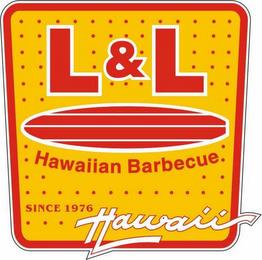 L & L HAWAIIAN BARBECUE SINCE 1976 HAWAII trademark