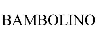 BAMBOLINO trademark