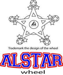 TRADEMARK THE DESIGN OF THE WHEEL ALSTAR WHEEL trademark