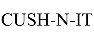 CUSH-N-IT trademark