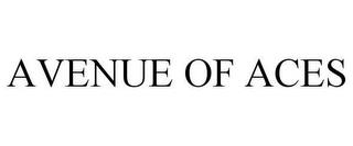 AVENUE OF ACES trademark