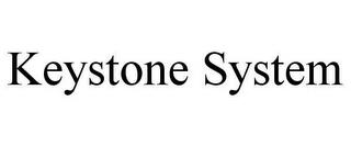 KEYSTONE SYSTEM trademark