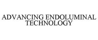 ADVANCING ENDOLUMINAL TECHNOLOGY trademark