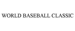 WORLD BASEBALL CLASSIC trademark