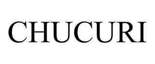 CHUCURI trademark