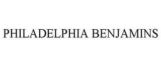 PHILADELPHIA BENJAMINS trademark