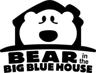 BEAR IN THE BIG BLUE HOUSE trademark