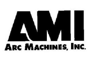 AMI ARC MACHINES, INC. trademark