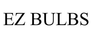 EZ BULBS trademark