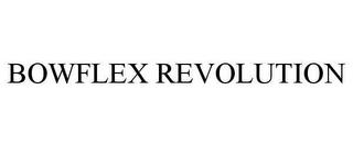 BOWFLEX REVOLUTION trademark