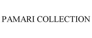 PAMARI COLLECTION trademark