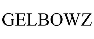 GELBOWZ trademark