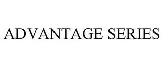 ADVANTAGE SERIES trademark