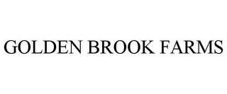 GOLDEN BROOK FARMS trademark