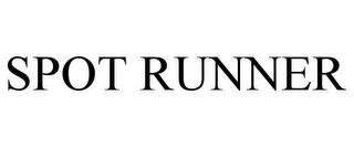 SPOT RUNNER trademark