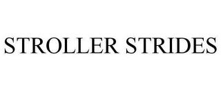 STROLLER STRIDES trademark