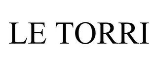 LE TORRI trademark