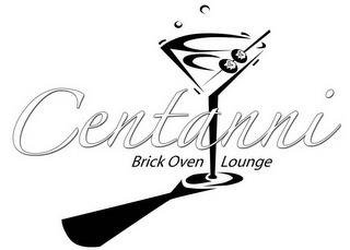 CENTANNI BRICK OVEN LOUNGE trademark