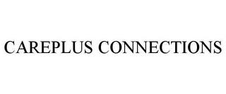 CAREPLUS CONNECTIONS trademark