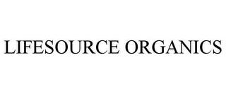 LIFESOURCE ORGANICS trademark