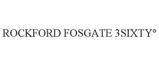 ROCKFORD FOSGATE 3SIXTY° trademark