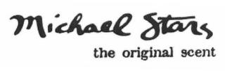 MICHAEL STARS THE ORIGINAL SCENT trademark