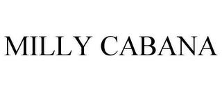 MILLY CABANA trademark