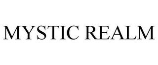 MYSTIC REALM trademark