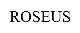 ROSEUS trademark