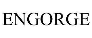 ENGORGE trademark